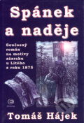 Kniha: Spánek a naděje (Tomáš Hájek). Epocha, 2005 Kniha: Spánek a naděje (Tomáš Hájek). Epocha, 2005