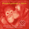 Kniha: Prostá pravda o lásce (Bradley Trevor Greive). Metafora, 2007 Kniha: Prostá pravda o lásce (Bradley Trevor Greive). Metafora, 2007