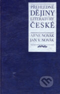 Kniha: Přehledné dějiny literatury české (Arne Novák a Jan V. Novák). Atlantis, 1995 Kniha: Přehledné dějiny literatury české (Arne Novák a Jan V. Novák). Atlantis, 1995