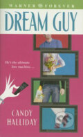 Kniha: Dream Guy (Candy Halliday). Time warner, 2005 Kniha: Dream Guy (Candy Halliday). Time warner, 2005