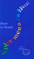 Vplyv mena na život - Pierre Le Rouzic, Nová Práca, 2006