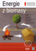 Kniha: Energie z biomasy (Jiří Beranovský a Karel Murtinger). ERA group, 2006 Kniha: Energie z biomasy (Jiří Beranovský a Karel Murtinger). ERA group, 2006