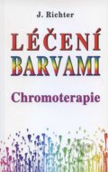 Kniha: Léčení barvami - Chromoterapie (Johan Richter). Eko-konzult, 2004 Kniha: Léčení barvami - Chromoterapie (Johan Richter). Eko-konzult, 2004