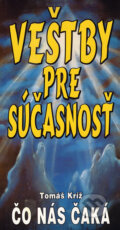 Kniha: Veštby pre súčasnosť (Tomáš Kríž). Eko-konzult, 2003 Kniha: Veštby pre súčasnosť (Tomáš Kríž). Eko-konzult, 2003