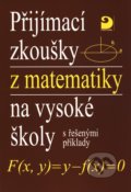 Přijímací zkoušky z matematiky na vysoké školy s řešenými příklady - Miloš Kaňka, Jan Coufal, Fortuna, 1998