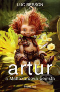 Kniha: Artur a Maltazardova pomsta (Luc Besson). Slovenské pedagogické nakladateľstvo - Mladé letá, 2007 Kniha: Artur a Maltazardova pomsta (Luc Besson). Slovenské pedagogické nakladateľstvo - Mladé letá, 2007