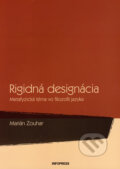 Kniha: Rigidná designácia (Marián Zouhar). Infopress, 2006 Kniha: Rigidná designácia (Marián Zouhar). Infopress, 2006