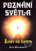 Kniha: Poznání světla (Silvia Wallimannová). Eko-konzult, 2003 Kniha: Poznání světla (Silvia Wallimannová). Eko-konzult, 2003
