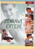 Kniha: Zdraví dítěte (Rebo). Rebo, 2006 Kniha: Zdraví dítěte (Rebo). Rebo, 2006