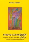 Kniha: Janovo evangelium (Rudolf Steiner). Michael, 2006 Kniha: Janovo evangelium (Rudolf Steiner). Michael, 2006