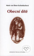 Kniha: Obecní dítě (Marie von Ebner-Eschenbachová). Společnost pro odbornou literaturu, Barrister & Principal, 2006 Kniha: Obecní dítě (Marie von Ebner-Eschenbachová). Společnost pro odbornou literaturu, Barrister & Principal, 2006