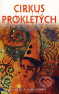 Kniha: Cirkus prokletých (Laurell K. Hamiltonová). Triton, 2006 Kniha: Cirkus prokletých (Laurell K. Hamiltonová). Triton, 2006