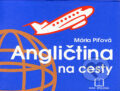 Kniha: Angličtina na cesty (Mária Piťová). Kniha-Spoločník, 2001 Kniha: Angličtina na cesty (Mária Piťová). Kniha-Spoločník, 2001
