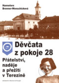 Kniha: Děvčata z pokoje 28 (Hannelore Brenner - Wonschicková). Barrister & Principal, 2007 Kniha: Děvčata z pokoje 28 (Hannelore Brenner - Wonschicková). Barrister & Principal, 2007