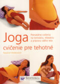 Joga - cvičenie pre tehotné - Rosalind Widdowson, Svojtka&Co., 2006