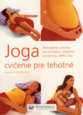 Kniha: Joga - cvičenie pre tehotné (Rosalind Widdowson). Svojtka&Co., 2006 Kniha: Joga - cvičenie pre tehotné (Rosalind Widdowson). Svojtka&Co., 2006