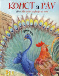 Kniha: Kohút a páv (Dominique Blaizot a Pascal Biet). Belimex, 2006 Kniha: Kohút a páv (Dominique Blaizot a Pascal Biet). Belimex, 2006