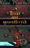 Kniha: Třicet šest spravedlivých (Sam Bourne). Knižní klub, 2007 Kniha: Třicet šest spravedlivých (Sam Bourne). Knižní klub, 2007