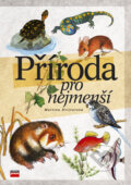 Kniha: Příroda pro nejmenší (Martina Drijverová). Computer Press, 2006 Kniha: Příroda pro nejmenší (Martina Drijverová). Computer Press, 2006