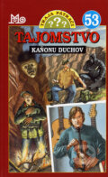 Kniha: Traja pátrači 53 - Tajomstvo kaňonu duchov, 2007 Kniha: Traja pátrači 53 - Tajomstvo kaňonu duchov, 2007