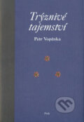 Kniha: Trýznivé tajemství (Petr Vopěnka). Práh, 2007 Kniha: Trýznivé tajemství (Petr Vopěnka). Práh, 2007