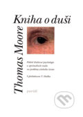 Kniha: Kniha o duši (Thomas Moore). Portál, 2007 Kniha: Kniha o duši (Thomas Moore). Portál, 2007