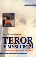 Kniha: Teror v mysli boží (Mark Juergensmeyer). Centrum pro studium demokracie a kultury, 2007 Kniha: Teror v mysli boží (Mark Juergensmeyer). Centrum pro studium demokracie a kultury, 2007