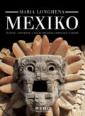 Kniha: Mexiko (Maria Longhenová). Rebo, 2006 Kniha: Mexiko (Maria Longhenová). Rebo, 2006