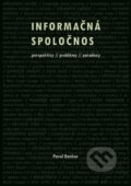 Kniha: Informačná spoločnosť (Pavol Rankov). L.C.A., 2006 Kniha: Informačná spoločnosť (Pavol Rankov). L.C.A., 2006