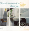 Kniha: Škola interiérového designu (Tomris Tangazová). Slovart CZ, 2006 Kniha: Škola interiérového designu (Tomris Tangazová). Slovart CZ, 2006