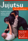 Kniha: Jujutsu (Matěj Novák). Grada, 2007 Kniha: Jujutsu (Matěj Novák). Grada, 2007