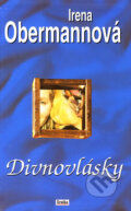 Kniha: Divnovlásky (Irena Obermannová). Eroika, 2005 Kniha: Divnovlásky (Irena Obermannová). Eroika, 2005