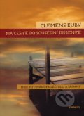 Na cestě do sousední dimenze - Clemens Kuby, 2007