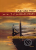 Kniha: Na cestě do sousední dimenze (Clemens Kuby), 2007 Kniha: Na cestě do sousední dimenze (Clemens Kuby), 2007