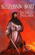 Kniha: Služebník boží (Jacek Piekara). Triton, 2007 Kniha: Služebník boží (Jacek Piekara). Triton, 2007