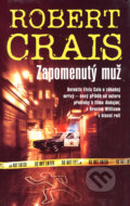 Kniha: Zapomenutý muž (Robert Crais). Metafora, 2007 Kniha: Zapomenutý muž (Robert Crais). Metafora, 2007