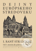 Kniha: Dejiny európskeho stredoveku I, 2006 Kniha: Dejiny európskeho stredoveku I, 2006