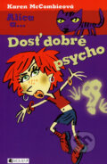 Kniha: Dosť dobré psycho (Karen McCombieová). Fragment, 2007 Kniha: Dosť dobré psycho (Karen McCombieová). Fragment, 2007