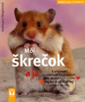 Kniha: Môj škrečok a ja (Peter Hollmann). Vašut, 2007 Kniha: Môj škrečok a ja (Peter Hollmann). Vašut, 2007