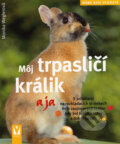 Kniha: Môj trpasličí králik a ja (Monika Weglerová). Vašut, 2007 Kniha: Môj trpasličí králik a ja (Monika Weglerová). Vašut, 2007