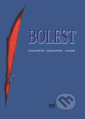 Kniha: Bolest (Jiří Kozák, Miloslav Kršiak a Richard Rokyta). Tigis, 2006 Kniha: Bolest (Jiří Kozák, Miloslav Kršiak a Richard Rokyta). Tigis, 2006