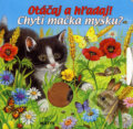 Kniha: Chytí mačka myšku? (Matys). Matys, 2007 Kniha: Chytí mačka myšku? (Matys). Matys, 2007