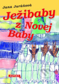 Kniha: Ježibaby z Novej Baby (Jana Juráňová). Aspekt, 2006 Kniha: Ježibaby z Novej Baby (Jana Juráňová). Aspekt, 2006