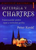 Katedrála v Chartres 1 - Peter Kováč, Eminent, 2007
