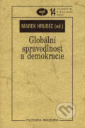 Kniha: Globální spravedlnost a demokracie (Marek Hrubec). Filosofia, 2004 Kniha: Globální spravedlnost a demokracie (Marek Hrubec). Filosofia, 2004
