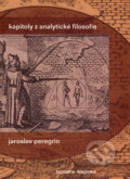 Kniha: Kapitoly z analytické filosofie (Jaroslav Peregrin). Filosofia, 2005 Kniha: Kapitoly z analytické filosofie (Jaroslav Peregrin). Filosofia, 2005