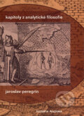 Kapitoly z analytické filosofie - Jaroslav Peregrin, Filosofia, 2005