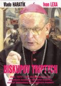 Kniha: Biskupov triptych (Ivan Lexa a Vlado Haratík). EU PRESS, 2006 Kniha: Biskupov triptych (Ivan Lexa a Vlado Haratík). EU PRESS, 2006