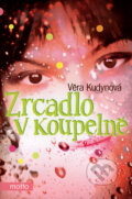 Kniha: Zrcadlo v koupelně (Věra Kudynová). Motto, 2006 Kniha: Zrcadlo v koupelně (Věra Kudynová). Motto, 2006