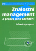 Kniha: Znalostní management a proces jeho zavádění (Vladimír Bureš). Grada, 2007 Kniha: Znalostní management a proces jeho zavádění (Vladimír Bureš). Grada, 2007